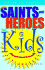 Saints and Heroes for Kids: Revised and Expanded Edition