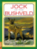 Jock of the Bushveld: Sir Percy Fitzpatrick's Classic as Retold By Phillida Brooke Simons