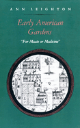 early american gardens for meate or medicine