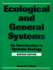 Ecological and General Systems: an Introduction to Systems Ecology, Revised Edition