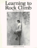 Learning to Rock Climb (Outdoor Activities Guides)
