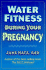 Water Fitness During Your Pregnancy