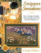 snippet sensations fast fusible fabric art for quilted or framed projects