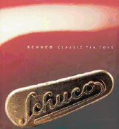 schuco classic tin toys the collectors guide