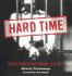 Hard Time: Voices From a State Prison, 1849-1914