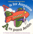 A is for Airplane/a Es Para Avion (Alphabet Books) (Multilingual Edition)