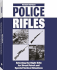 Police Rifles: Selecting the Right Rifle for Street Patrol and Special Tactical Situations