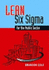Lean-Six Sigma for the Public Sector: Leveraging Continuous Process Improvement to Build Better Governments