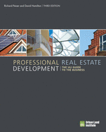 professional real estate development the uli guide to the business 3rd edit