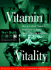 Vitamin Vitality: Use Nature's Power to Obtain Optimal Health ("Men's Health" Life Improvement Guides)