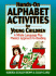 Hands-on Alphabet Activities for Young Children: a Whole Language Plus Phonics Approach to Reading