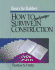 How to Survive and Prosper in the Construction Business