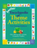Another Encyclopedia of Theme Activities for Young Children: Over 300 Favorite Activities Created By Teachers (the Giant Series)