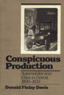 conspicuous production automobiles and elites in detroit 1899 1933