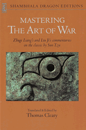 mastering the art of war commentaries on sun tzus classic