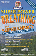 super power breathing for super energy high health and longevity