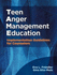 Teen Anger Management Education: Implementation Guidelines for Counselors