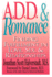 A.D.D. & Romance: Finding Fulfillment in Love, Sex, & Relationships