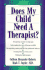 Does My Child Need a Therapist?