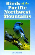 birds of the pacific northwest mountains the cascade range the olympic moun