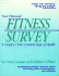 Your Personal Fitness Survey: a Guide to Your Current State of Health