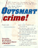 Outsmart Crime! : Two-Hundred Creative Strategies for Baffling the Criminal Mind