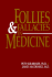 Follies & Fallacies in Medicine