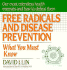 Free Radicals and Disease Prevention: What You Must Know