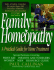 Family Homeopathy: a Practical Guide for Home Treatment