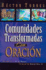 Comunidades Transformadas Con Oracion