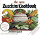 The New Zucchini Cookbook: and Other Squash