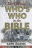 The Ultimate Who's Who in the Bible: From Aaron to Zurishaddai [With Cdrom]