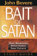 bait of satan your response determines your future