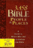3, 458 Bible People and Places