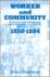 Worker and Community (Suny Series in American Social History): Response to Industrialization in a Nineteenth-Century American City, Albany, New York, 1850-1884