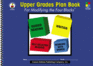 Upper Grades Plan Book for Modifying the Four-Blocks, Grades 4-8