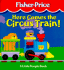 Here Comes the Circus Train: a Little People Book (Fisher-Price Little People)