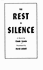 The Rest is Silence: a Novel