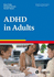 Attention-Deficit-Hyperactivity Disorder in Adults (Advances in Psychotherapy-Evidence-Based Practice)