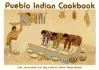 Pueblo Indian Cookbook: Recipes From the Pueblos of the American Southwest: Recipes From the Pueblos of the American Southwest