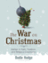 War on Christmas: Battles in Faith, Tradition, and Religious Expression