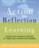 Action Reflection Learning: Solving Real Business Problems By Connecting Learning With Earning