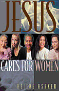 Jesus Cares for Women (Growing in Christ)