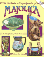 collectors encyclopedia of majolica pottery an identification and value gui