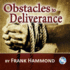 Audio: the Obstacles to Deliverance (1 Cd)