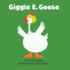 Giggle E. Goose