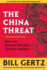 The China Threat: How the People's Republic Targets America