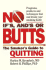 No Ifs, Ands, Or Butts