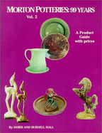 morton potteries 99 years a product guide with prices vol 2