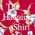The Hawaiian Shirt: Its Art and History (Recollectibles)